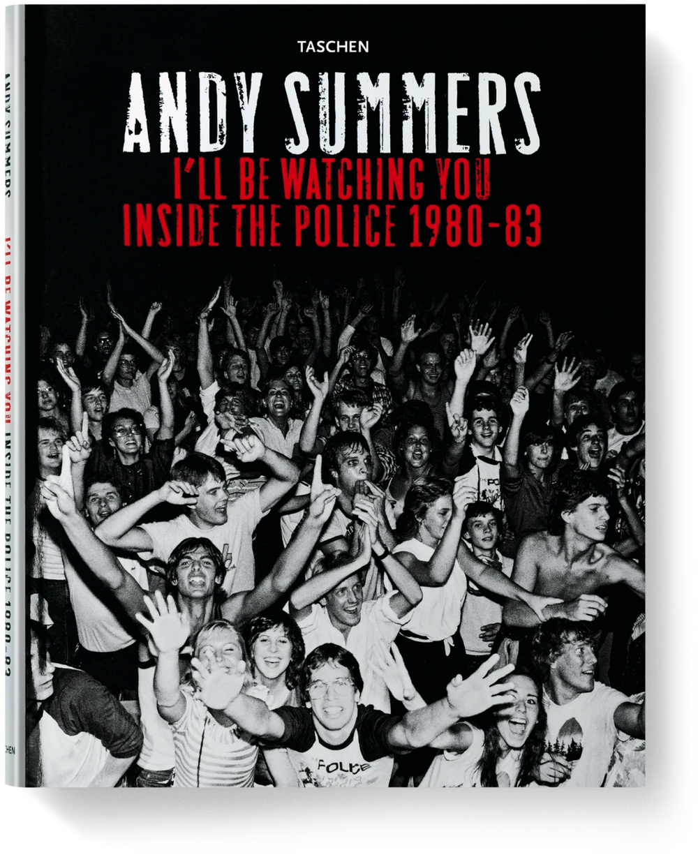 Andy Summers. I’ll Be Watching You. Inside The Police 1980-83 Print Books Taschen   