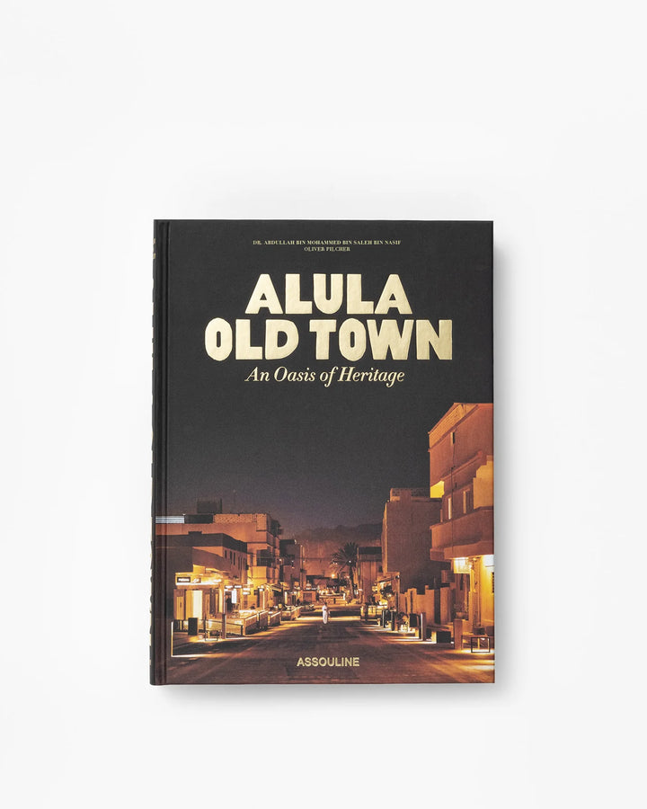 AlUla Old Town: An Oasis of Heritage Book Print Books Assouline
