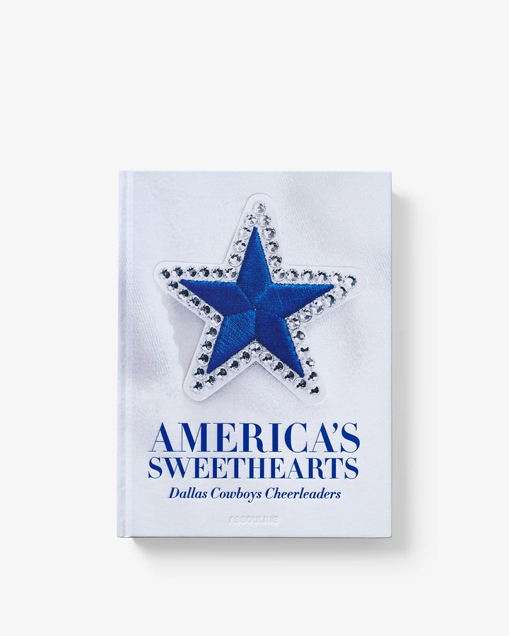 America's Sweethearts: Dallas Cowboys Cheerleaders Book (Classics) Print Books Assouline