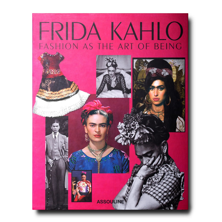 Frida Kahlo: Fashion as the Art of Being Book Print Books Assouline   