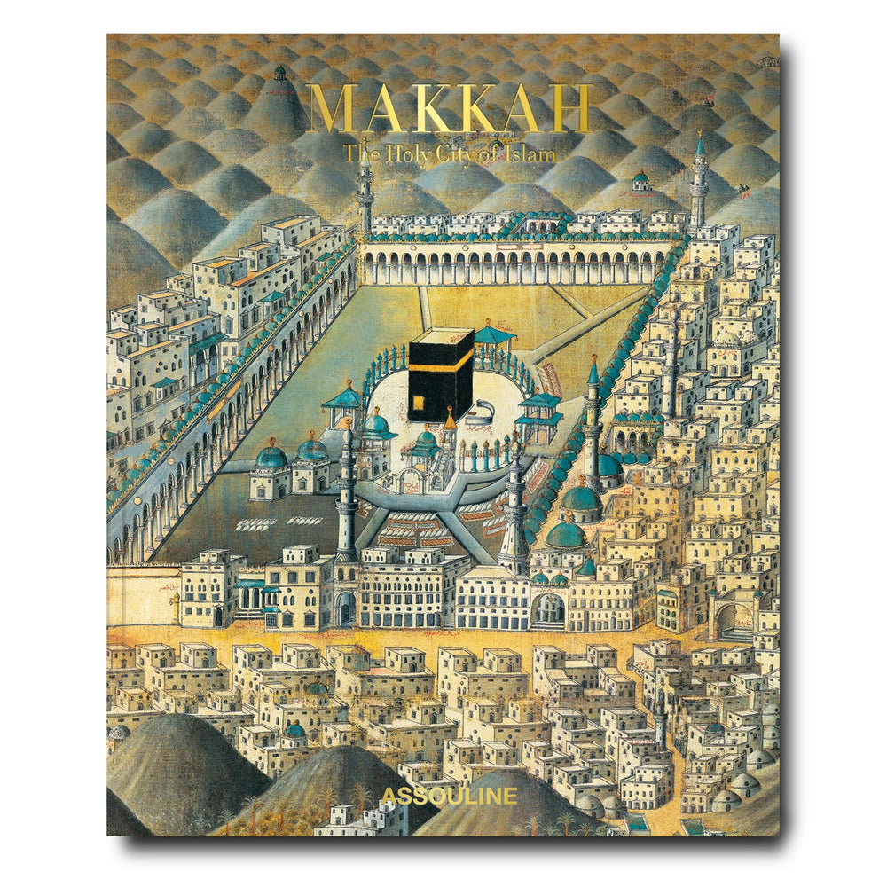 Makkah: The Holy City of Islam Book Print Books Assouline   
