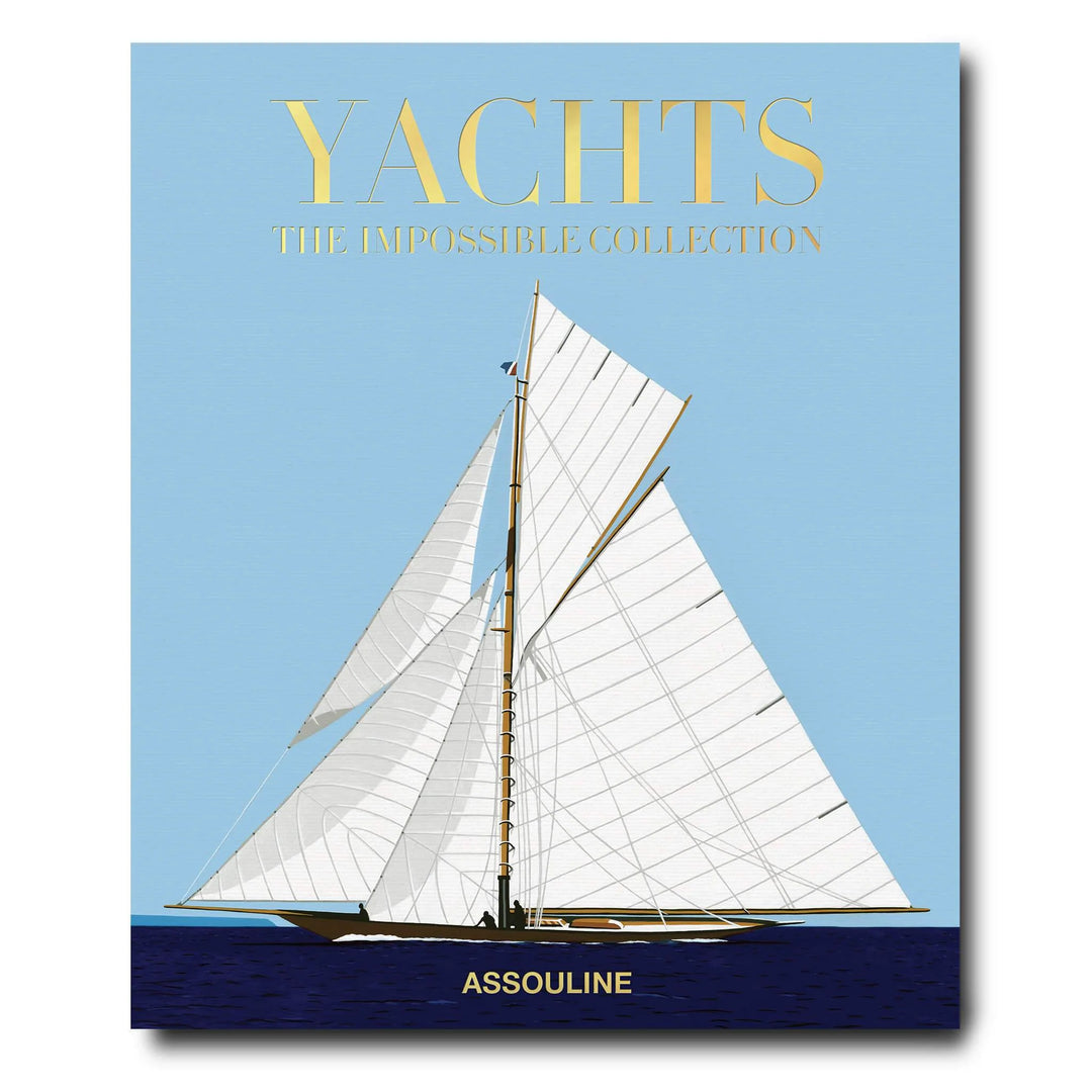 Yachts: The Impossible Collection Book Print Books Assouline   