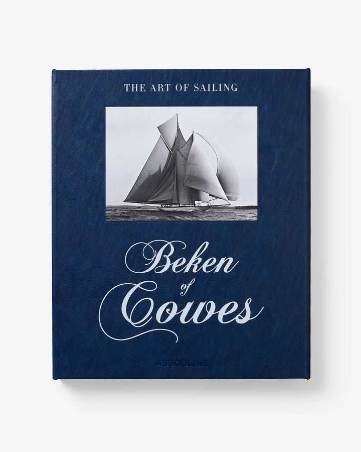 Beken of Cowes: the Art of Sailing Book (2nd Edition) Print Books Assouline