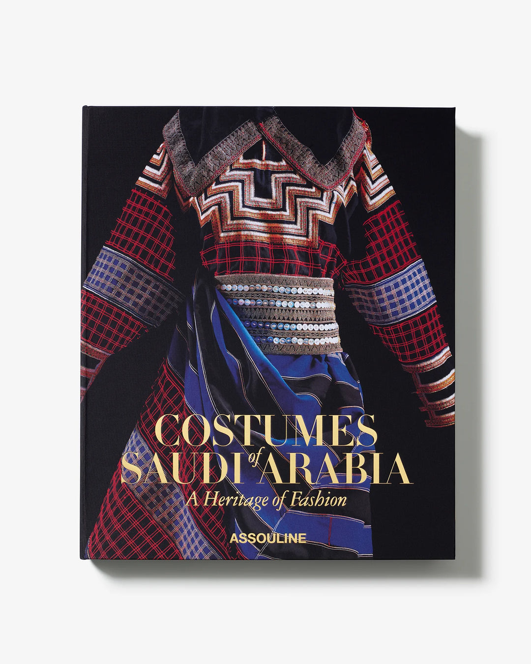 Costumes of Saudia Arabia, A Heritage of Fashion Book Print Books Assouline