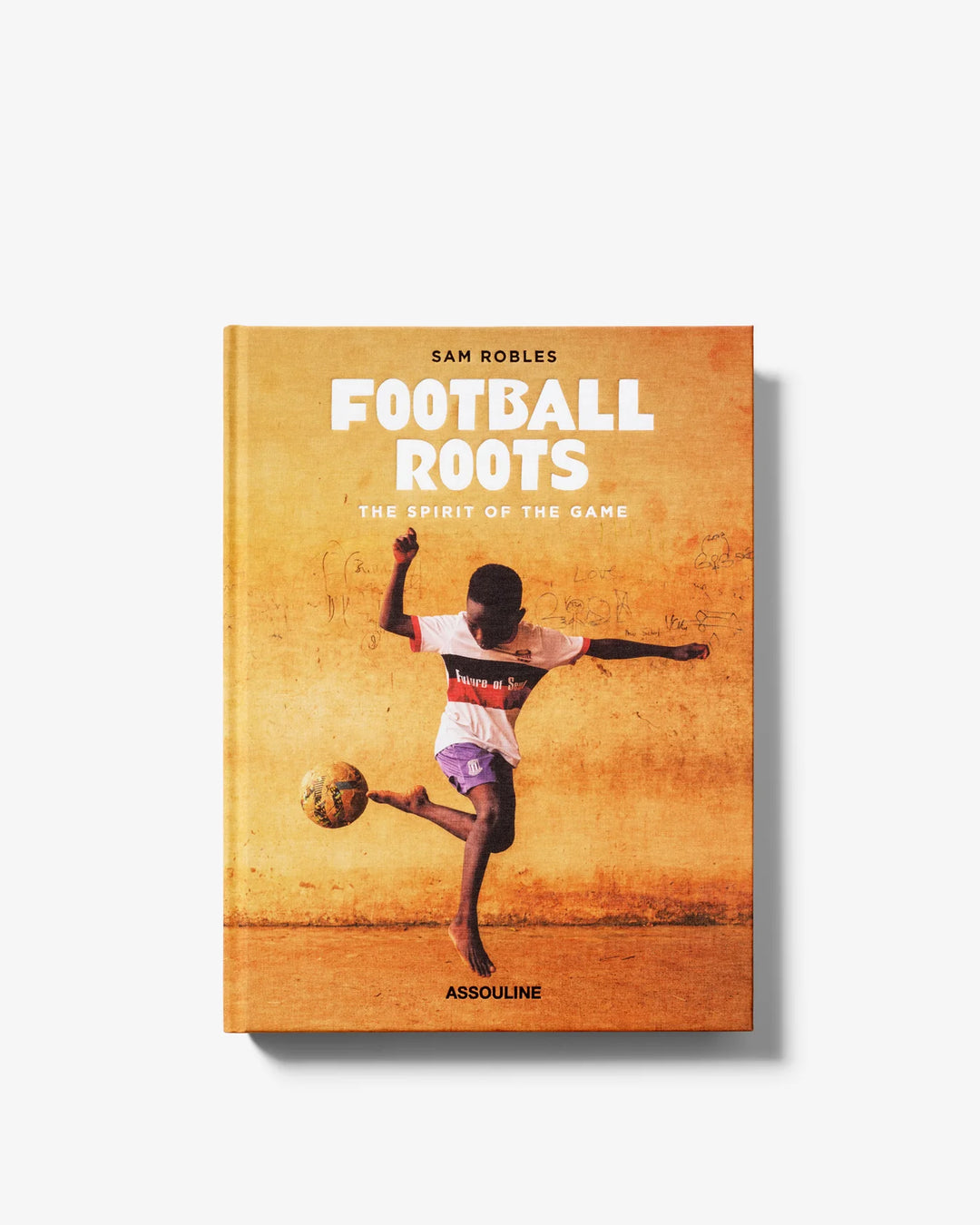 Football Roots: The Spirit of the Game Book Print Books Assouline