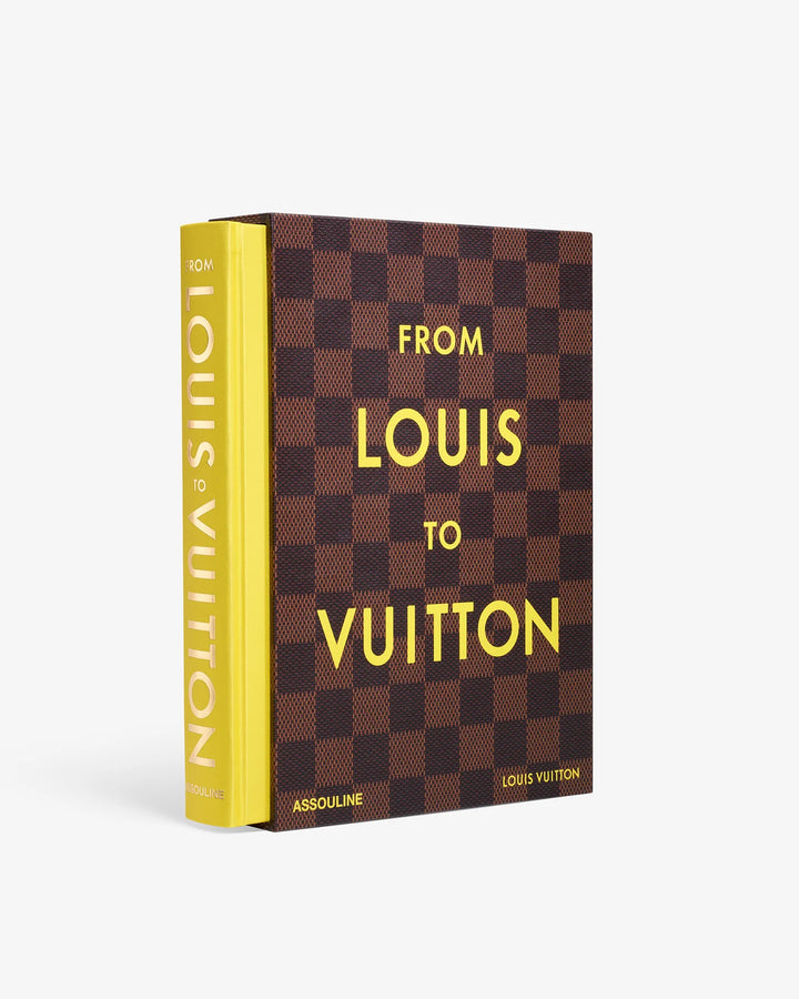 From Louis to Vuitton Book Print Books Assouline