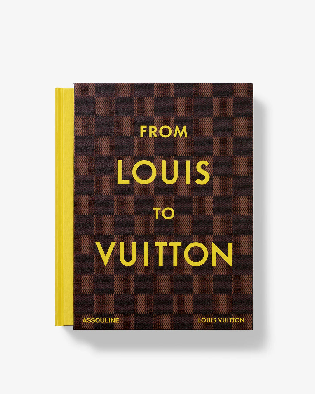 From Louis to Vuitton Book Print Books Assouline