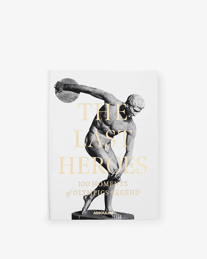 The Last Heroes: 100 Moments of Olympics Legend Book Books Assouline