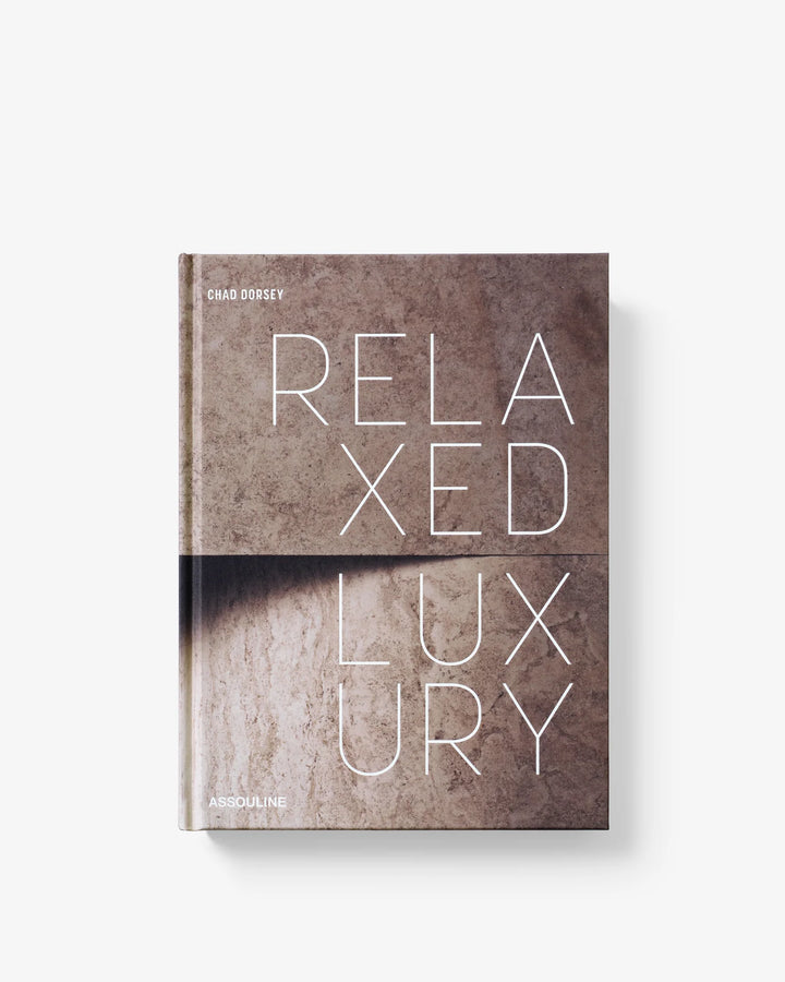 Relaxed Luxury Book Print Books Assouline