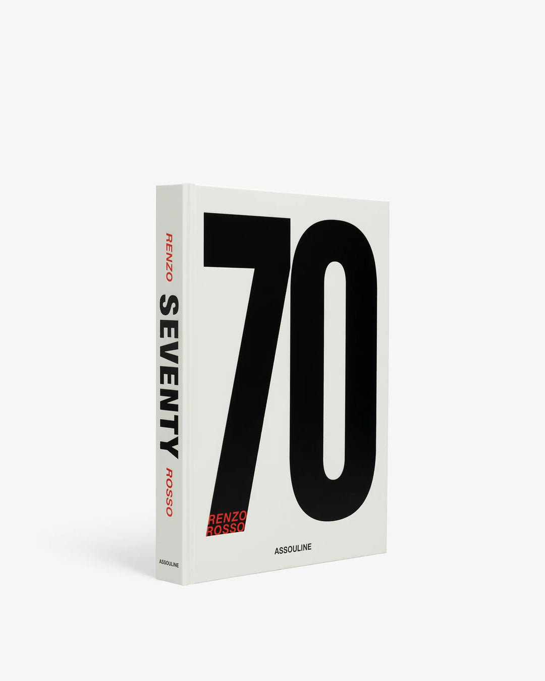 Seventy: Renzo Rosso Book Print Books Assouline
