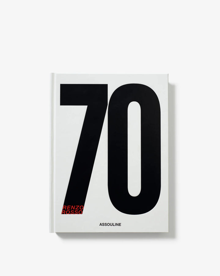 Seventy: Renzo Rosso Book Print Books Assouline