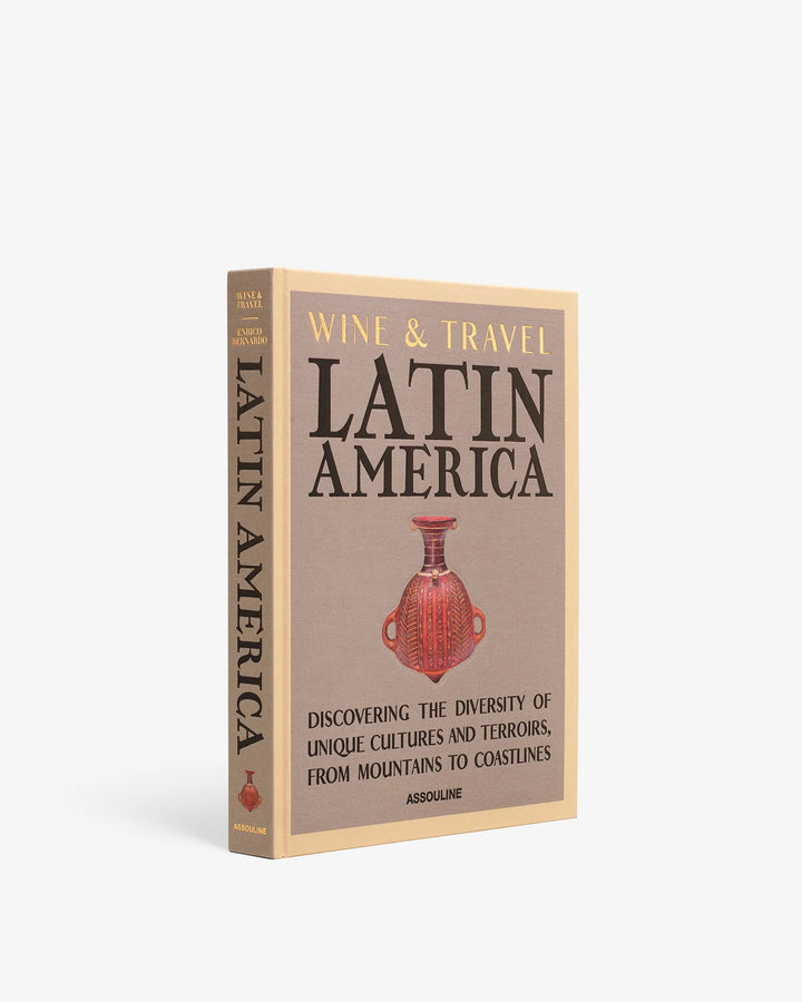 Wine & Travel Latin America Book