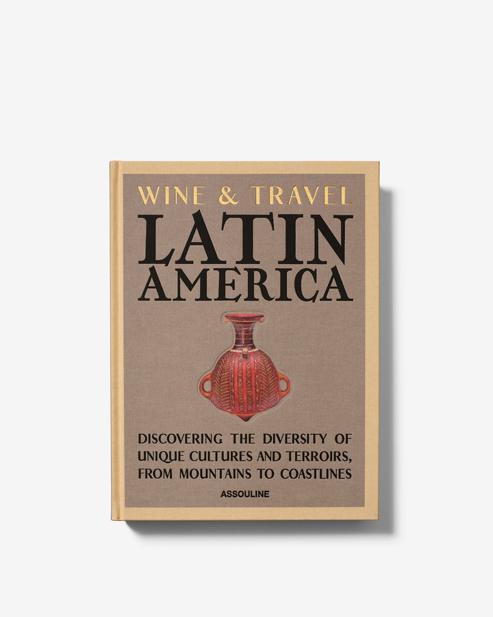 Wine & Travel Latin America Book