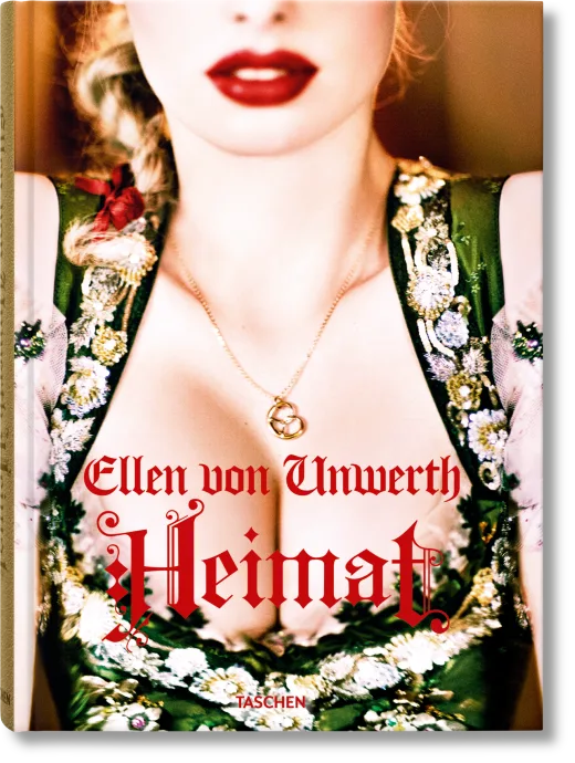 Ellen von Unwerth. Heimat Print Books Taschen   