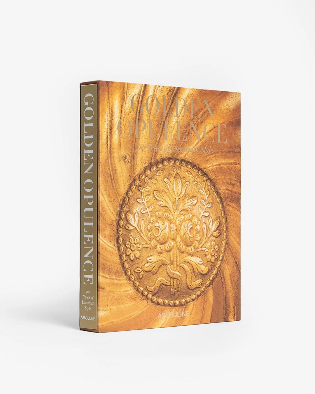 Golden Opulence: 500 Years of Luxuriant Style Book Print Books Assouline